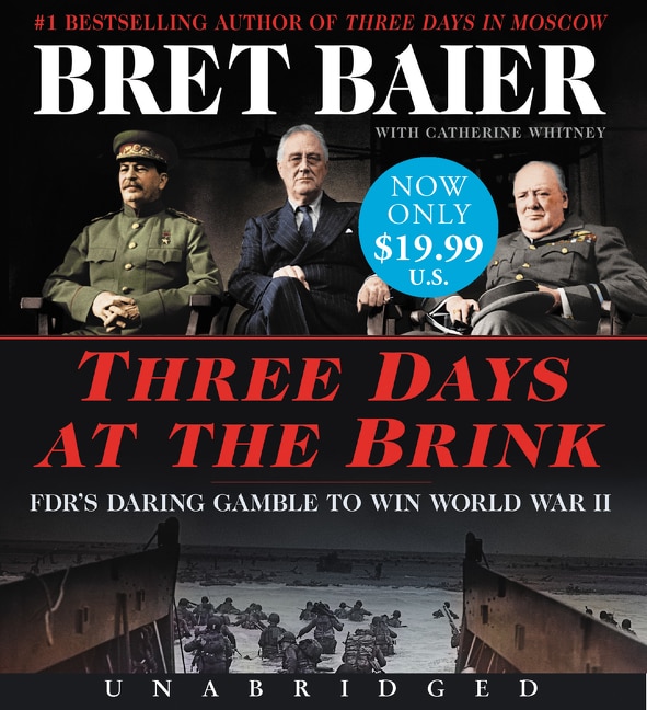 Three Days At The Brink Low Price Cd by Bret Baier, Audio Book (CD) | Indigo Chapters