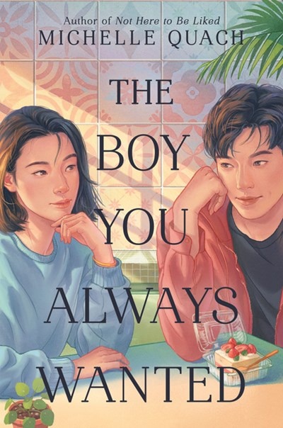 The Boy You Always Wanted by Michelle Quach, Hardcover | Indigo Chapters