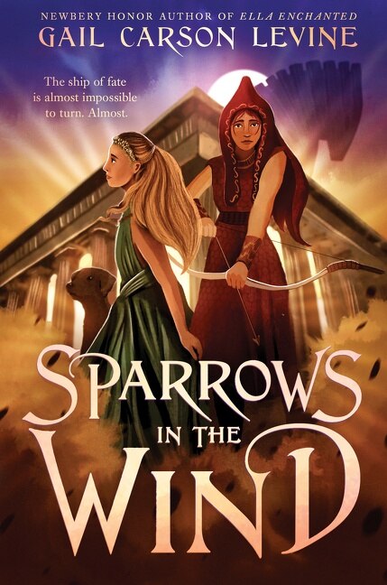 Sparrows In The Wind by Gail Carson Levine, Hardcover | Indigo Chapters