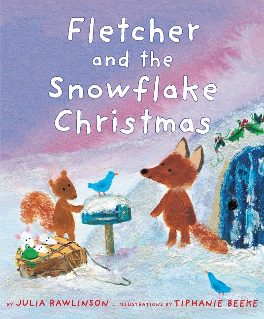 Fletcher and the Snowflake Christmas by Julia Rawlinson, Paperback | Indigo Chapters
