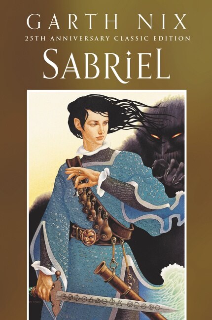 Sabriel 25th Anniversary Classic Edition by Garth Nix, Paperback | Indigo Chapters