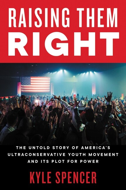 Raising Them Right by Kyle Spencer, Hardcover | Indigo Chapters
