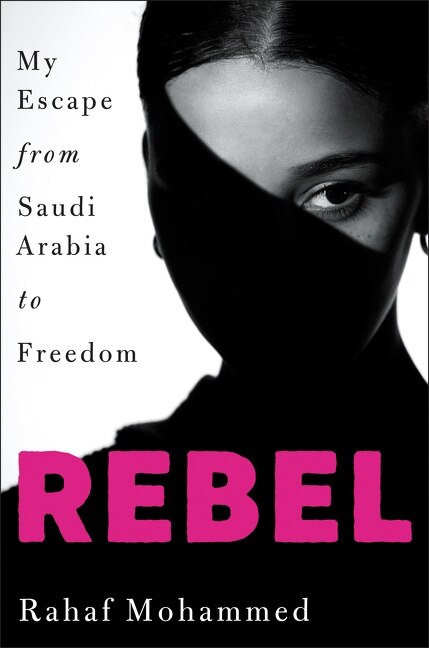 Rebel by Rahaf Mohammed, Hardcover | Indigo Chapters