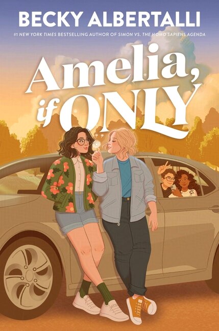 Amelia If Only by Becky Albertalli, Hardcover | Indigo Chapters