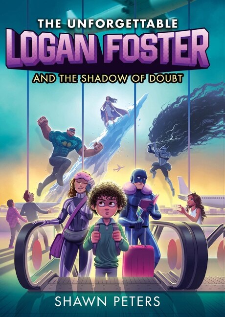 The Unforgettable Logan Foster and the Shadow of Doubt by Shawn Peters, Hardcover | Indigo Chapters