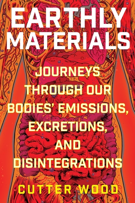 Earthly Materials by Cutter Wood, Paperback | Indigo Chapters