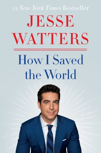 How I d The World by Jesse Watters, Hardcover | Indigo Chapters