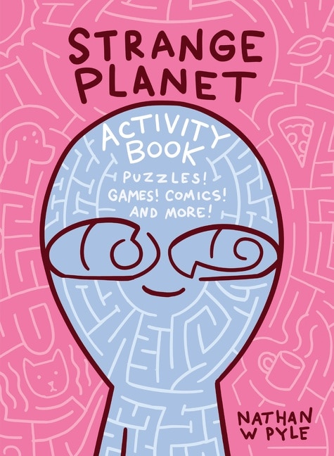 Strange Planet Activity Book by Nathan W. Pyle, Paperback | Indigo Chapters