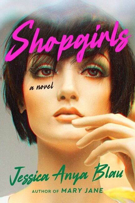 Shopgirls by Jessica Anya Blau, Hardcover | Indigo Chapters