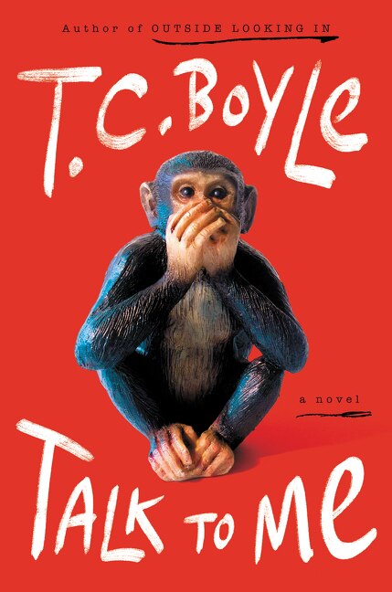 Talk To Me by T.c. Boyle, Paperback | Indigo Chapters