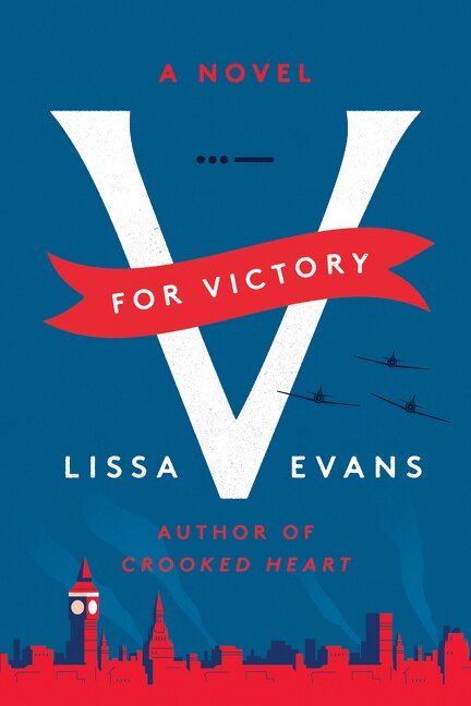 V For Victory by Lissa Evans, Paperback | Indigo Chapters