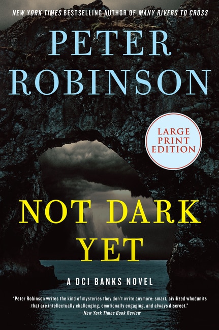 Not Dark Yet by Peter Robinson, Paperback | Indigo Chapters