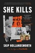She Kills by Skip Hollandsworth, Paperback | Indigo Chapters