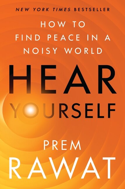 Hear Yourself by Prem Rawat, Paperback | Indigo Chapters