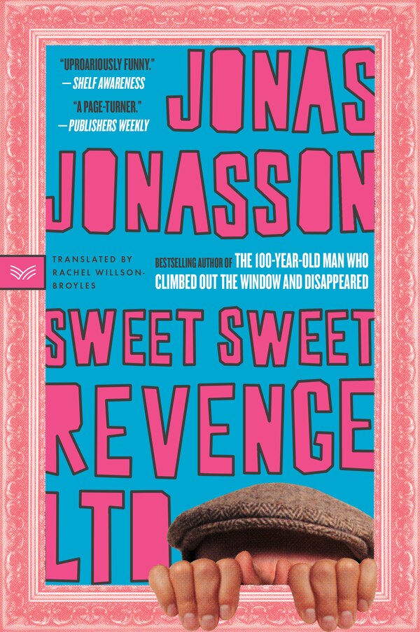 Sweet Sweet Revenge Ltd by Jonas Jonasson, Paperback | Indigo Chapters