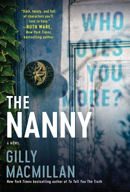 The Nanny by Gilly Macmillan, Mass Market Paperback | Indigo Chapters