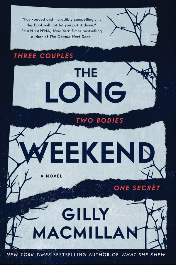 The Long Weekend by Gilly Macmillan, Paperback | Indigo Chapters