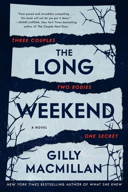 The Long Weekend Intl by Gilly Macmillan, Paperback | Indigo Chapters