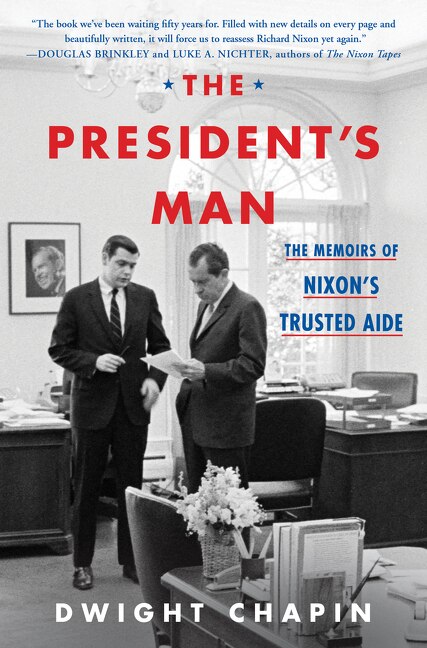 The President's Man by Dwight Chapin, Hardcover | Indigo Chapters