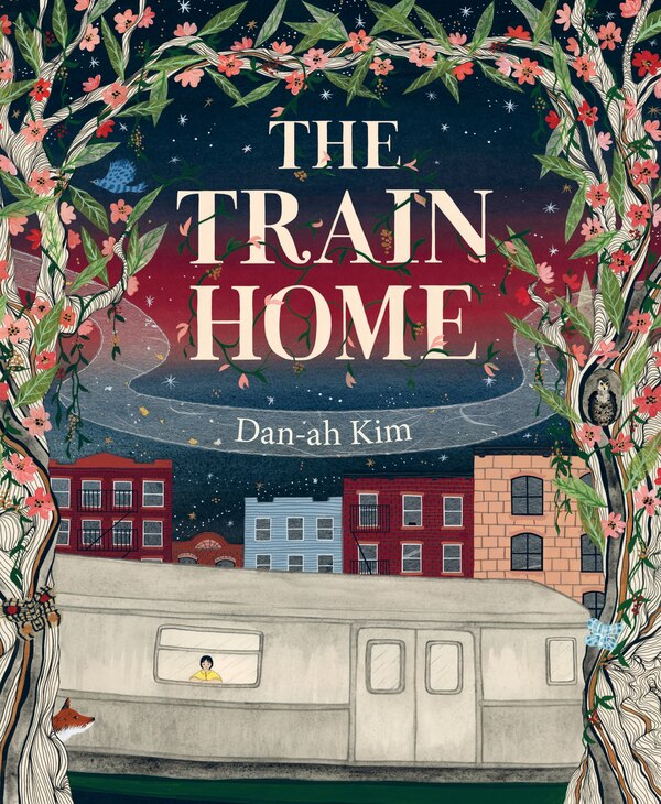 The Train Home by Dan-ah Kim, Hardcover | Indigo Chapters