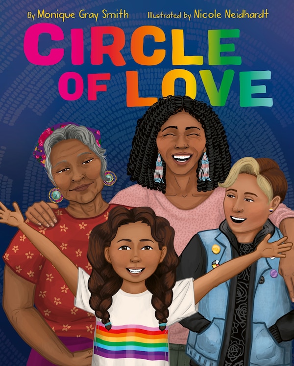 Circle of Love by Monique Gray Smith, Hardcover | Indigo Chapters