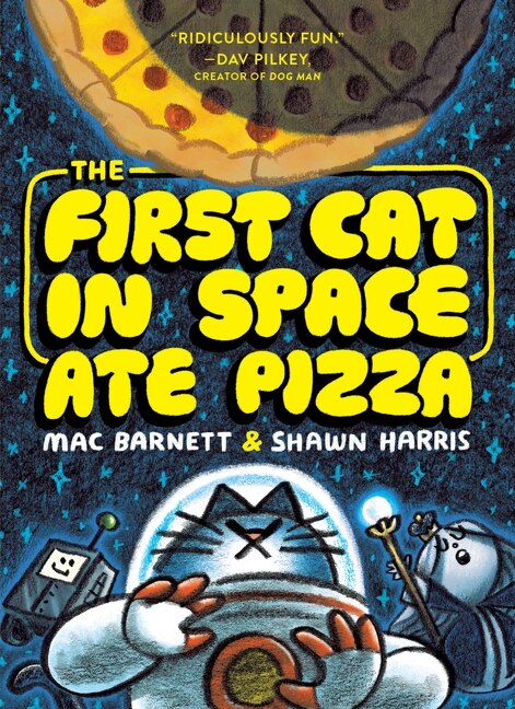 The First Cat in Space Ate Pizza by Mac Barnett, Paperback | Indigo Chapters