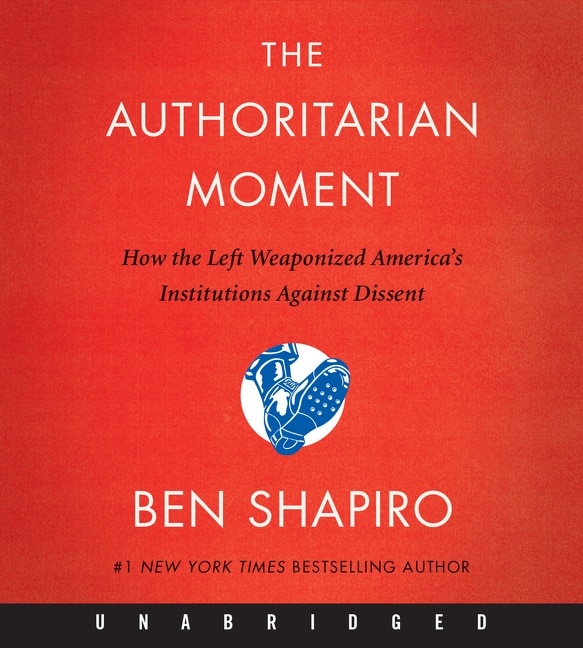 The Authoritarian Moment CD by Ben Shapiro, Audio Book (CD) | Indigo Chapters