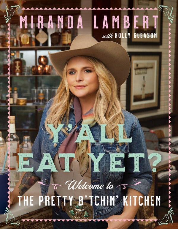 Y'all Eat Yet? by Miranda Lambert, Hardcover | Indigo Chapters
