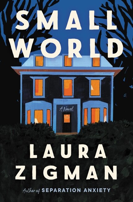 Small World by LAURA ZIGMAN, Hardcover | Indigo Chapters