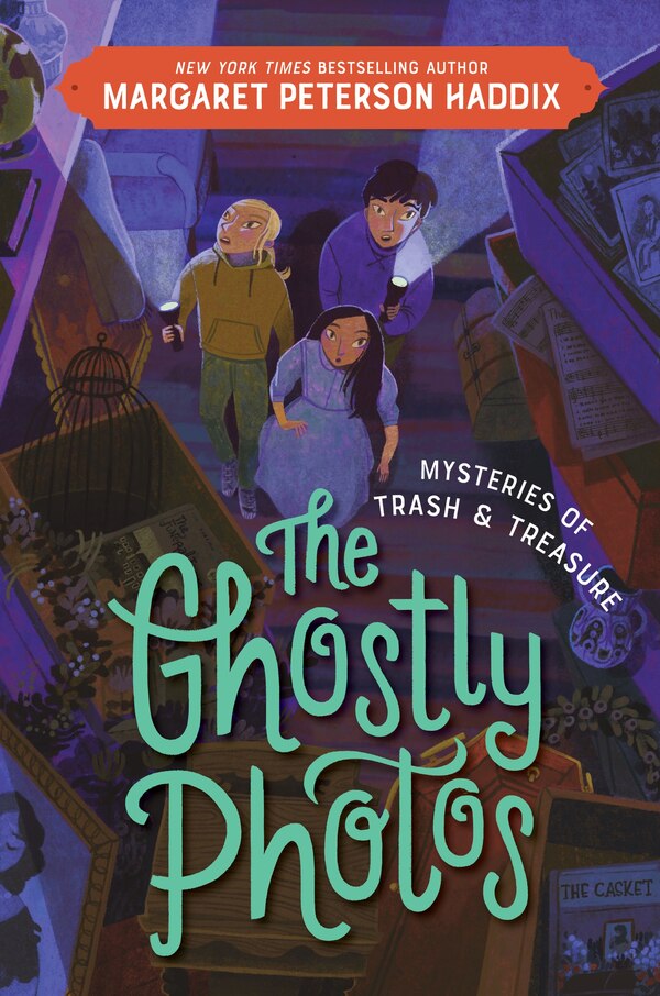 Mysteries of Trash and Treasure: The Ghostly Photos by Margaret Peterson Haddix, Hardcover | Indigo Chapters