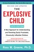 The Explosive Child [Sixth Edition] by Ross W. Greene, Paperback | Indigo Chapters