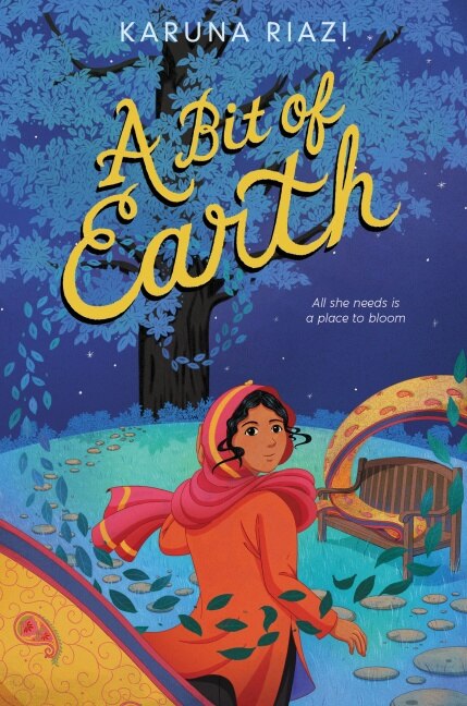 A Bit of Earth by Karuna Riazi, Hardcover | Indigo Chapters