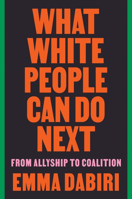 What White People Can Do Next by Emma Dabiri, Paperback | Indigo Chapters