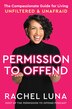 Permission to Offend by Rachel Luna, Hardcover | Indigo Chapters