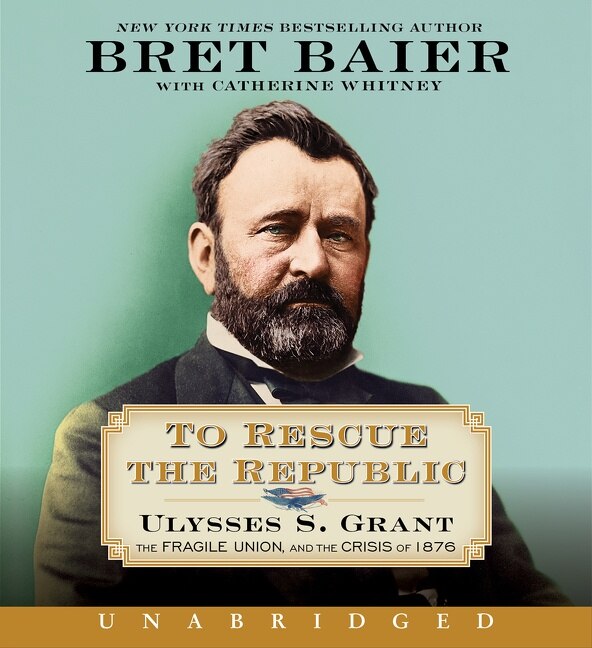 To Rescue The Republic Cd by Bret Baier, Audio Book (CD) | Indigo Chapters