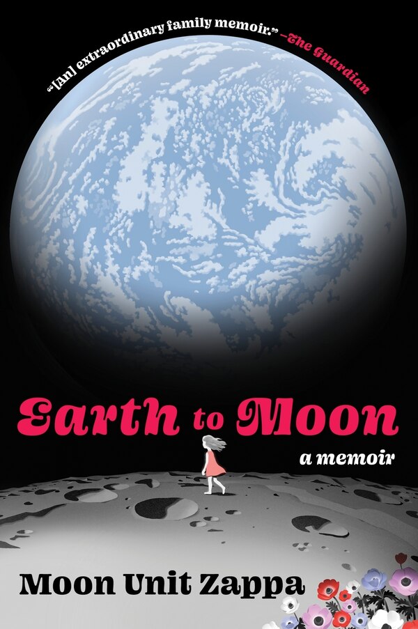Earth to Moon by Moon Unit Zappa, Paperback | Indigo Chapters