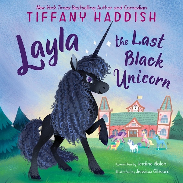 Layla The Last Black Unicorn by Tiffany Haddish, Hardcover | Indigo Chapters