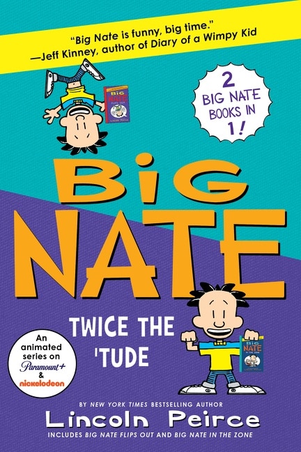 Big Nate: Twice The 'tude by Lincoln Peirce, Paperback | Indigo Chapters