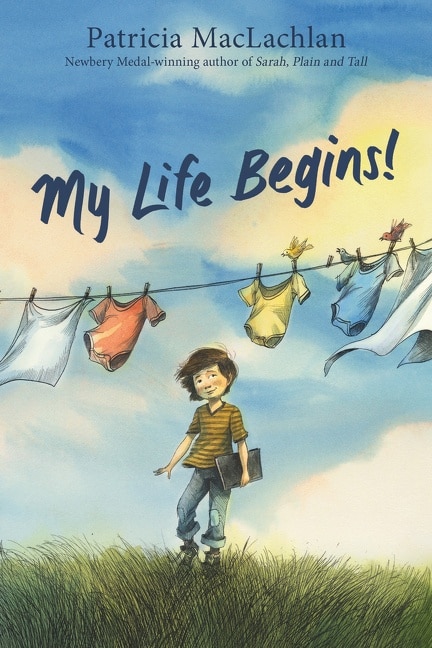 My Life Begins by Patricia Maclachlan, Hardcover | Indigo Chapters