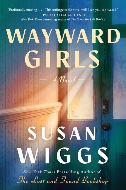 Wayward Girls by Susan Wiggs, Hardcover | Indigo Chapters