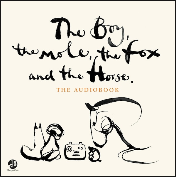 The Boy the Mole the Fox and the Horse CD by Charlie Mackesy, Audio Book (CD) | Indigo Chapters