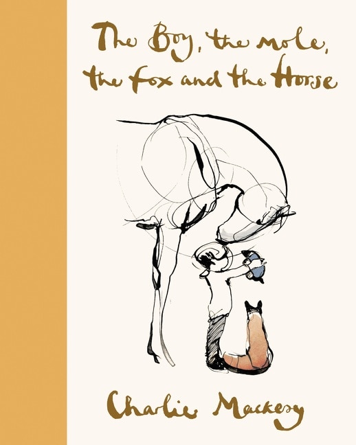 The Boy the Mole the Fox and the Horse Deluxe (Yellow) Edition by Charlie Mackesy, Hardcover | Indigo Chapters