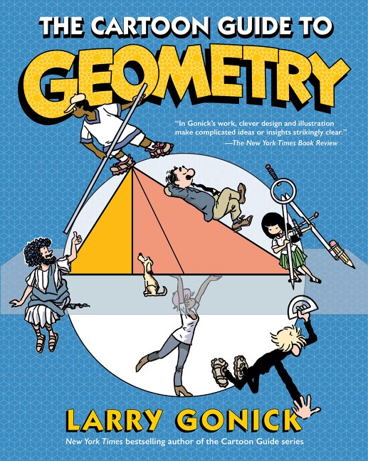 The Cartoon Guide to Geometry by Larry Gonick, Paperback | Indigo Chapters