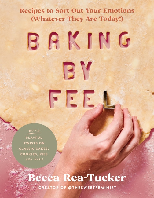 Baking By Feel by Becca Rea-tucker, Hardcover | Indigo Chapters