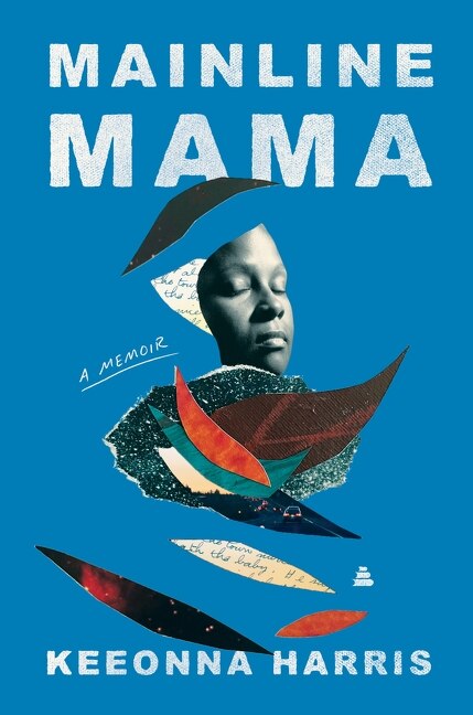 Mainline Mama by Keeonna Harris, Hardcover | Indigo Chapters