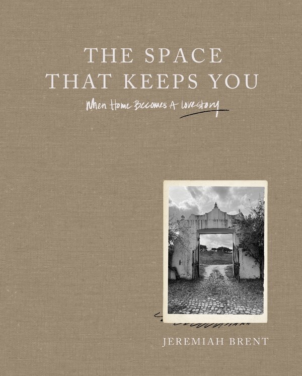 The Space That Keeps You by Jeremiah Brent, Hardcover | Indigo Chapters