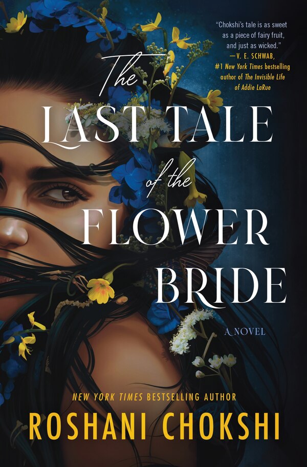 The Last Tale of the Flower Bride by Roshani Chokshi, Hardcover | Indigo Chapters