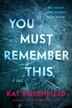You Must Remember This by Kat Rosenfield, Hardcover | Indigo Chapters