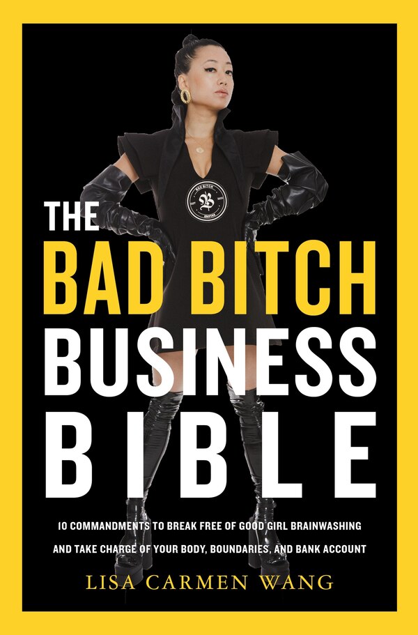 The Bad Bitch Business Bible by Lisa Carmen Wang, Hardcover | Indigo Chapters