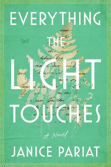 Everything The Light Touches by Janice Pariat, Hardcover | Indigo Chapters